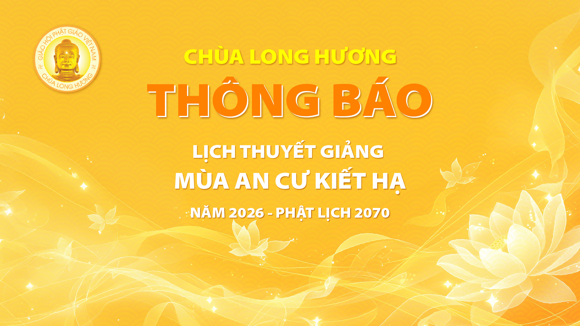 THÔNG BÁO LỊCH THUYẾT GIẢNG MÙA AN CƯ KIẾT HẠ 2026