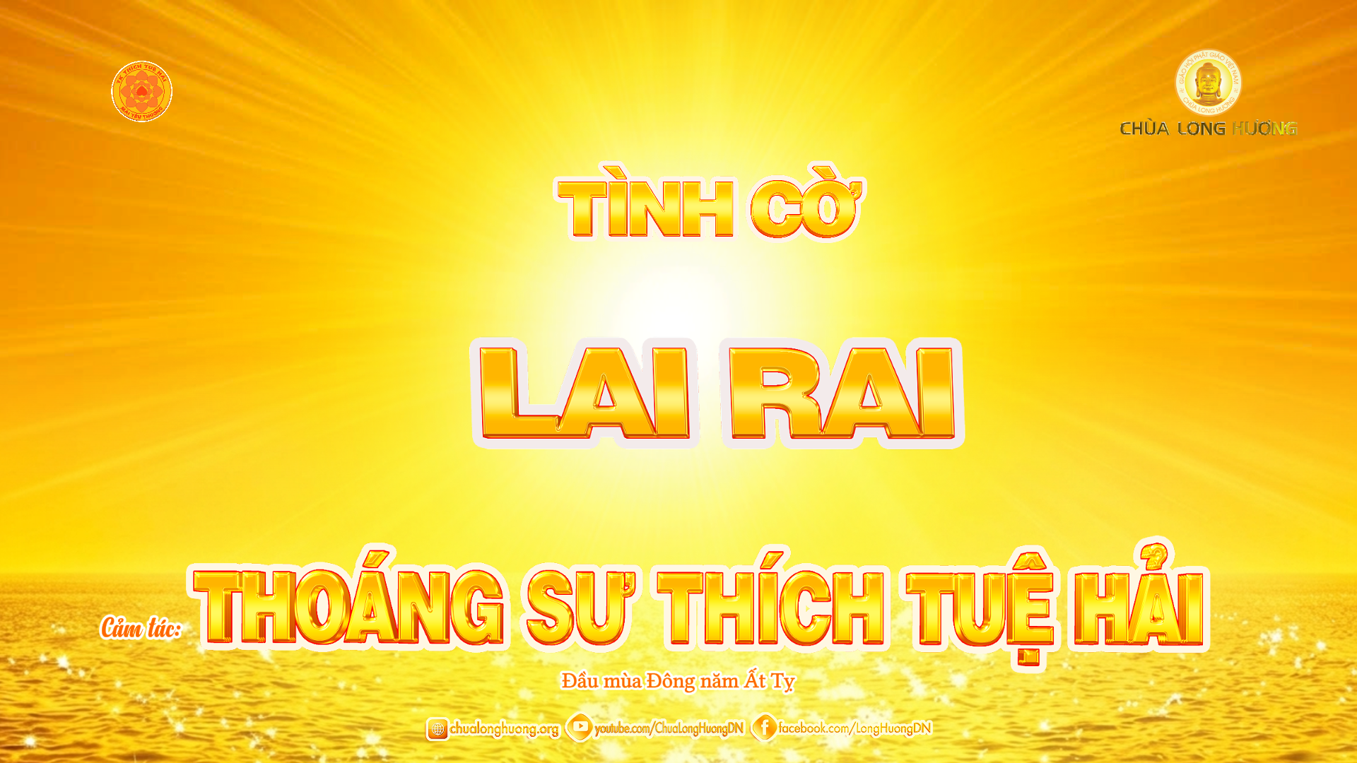 PHÂN TÍCH BÀI THIỀN CA “TÌNH CỜ LAI RAI” – Phiên Bản 2