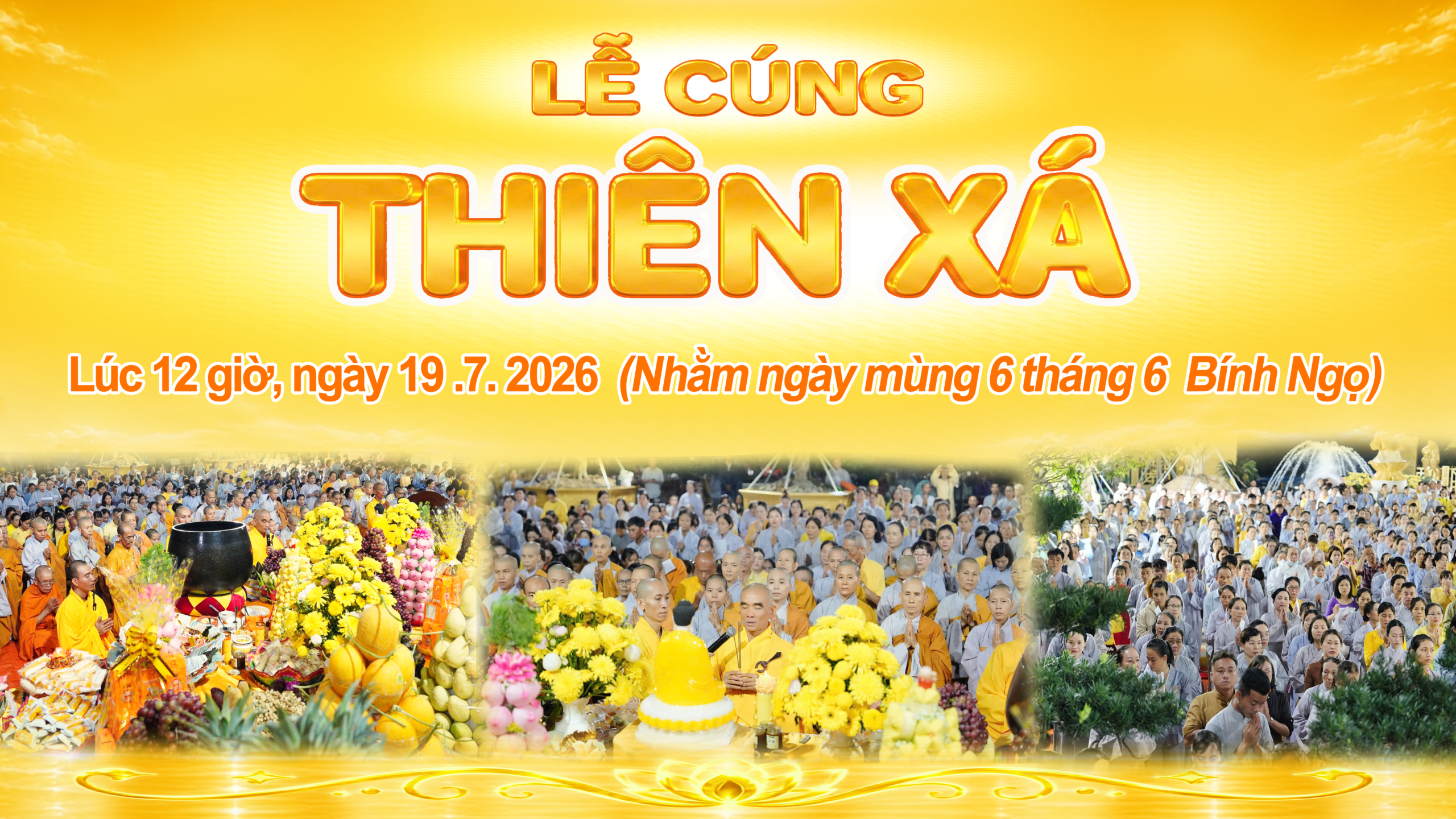 THÔNG BÁO CÚNG “THIÊN XÁ” MÙA HÈ  – NGÀY 19.7. 2026 (Nhằm ngày mùng 6 tháng 6 năm Bính Ngọ)