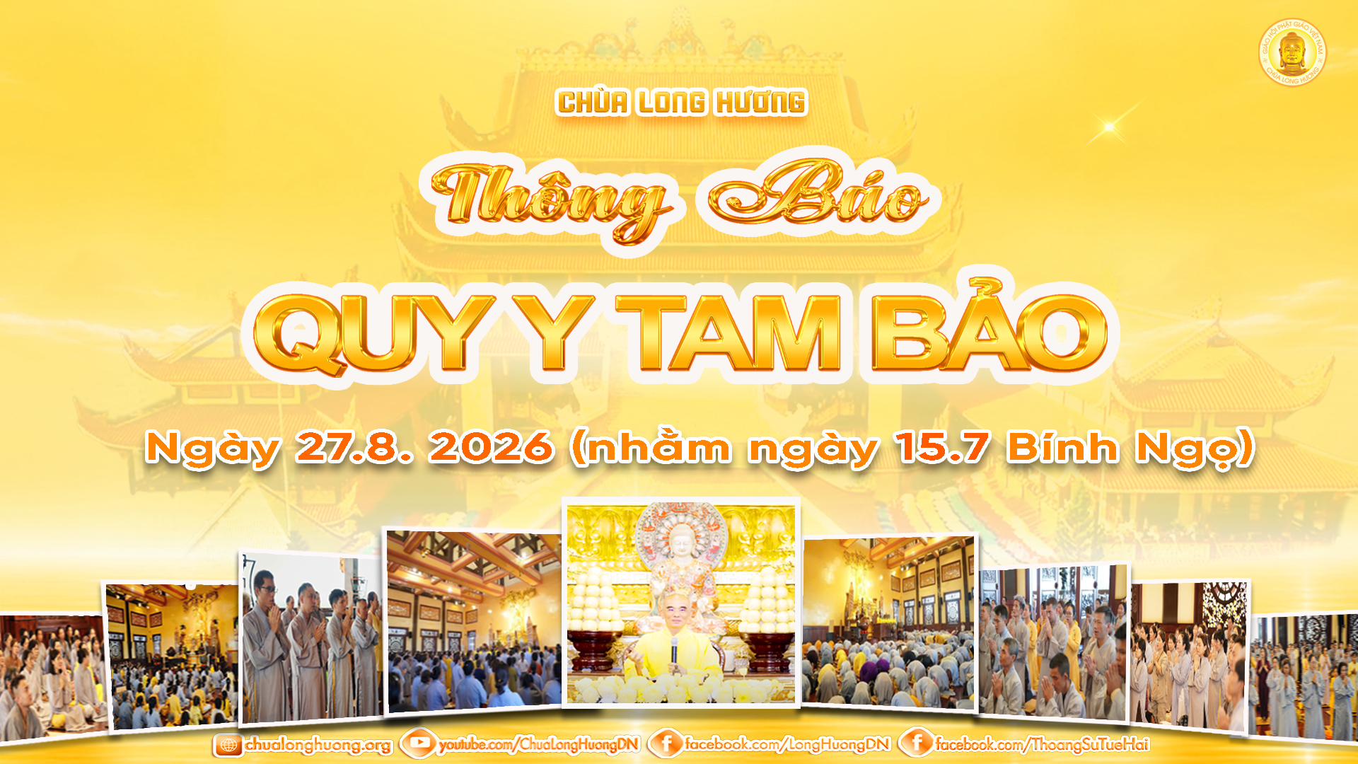 THÔNG BÁO “LỄ QUY Y TAM BẢO” RẰM THÁNG BẢY NĂM BÍNH NGỌ TẠI CHÙA LONG HƯƠNG